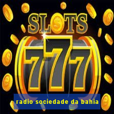 radio sociedade da bahia